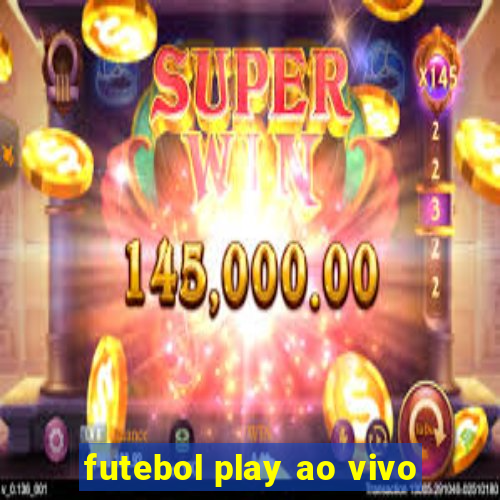 futebol play ao vivo